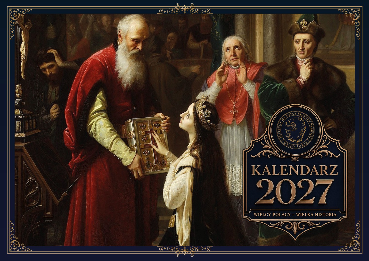 Okładka Kalendarza Ordo Iuris 2027 — Wielcy Polacy, Wielka Historia